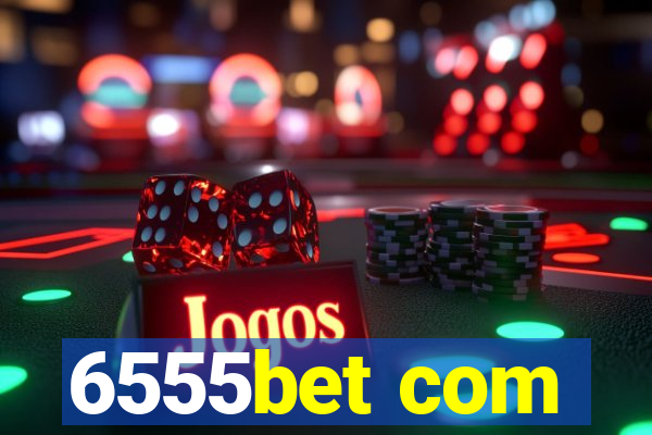 6555bet com